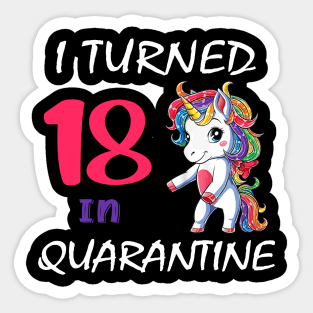 I Turned 18 in quarantine Cute Unicorn Sticker